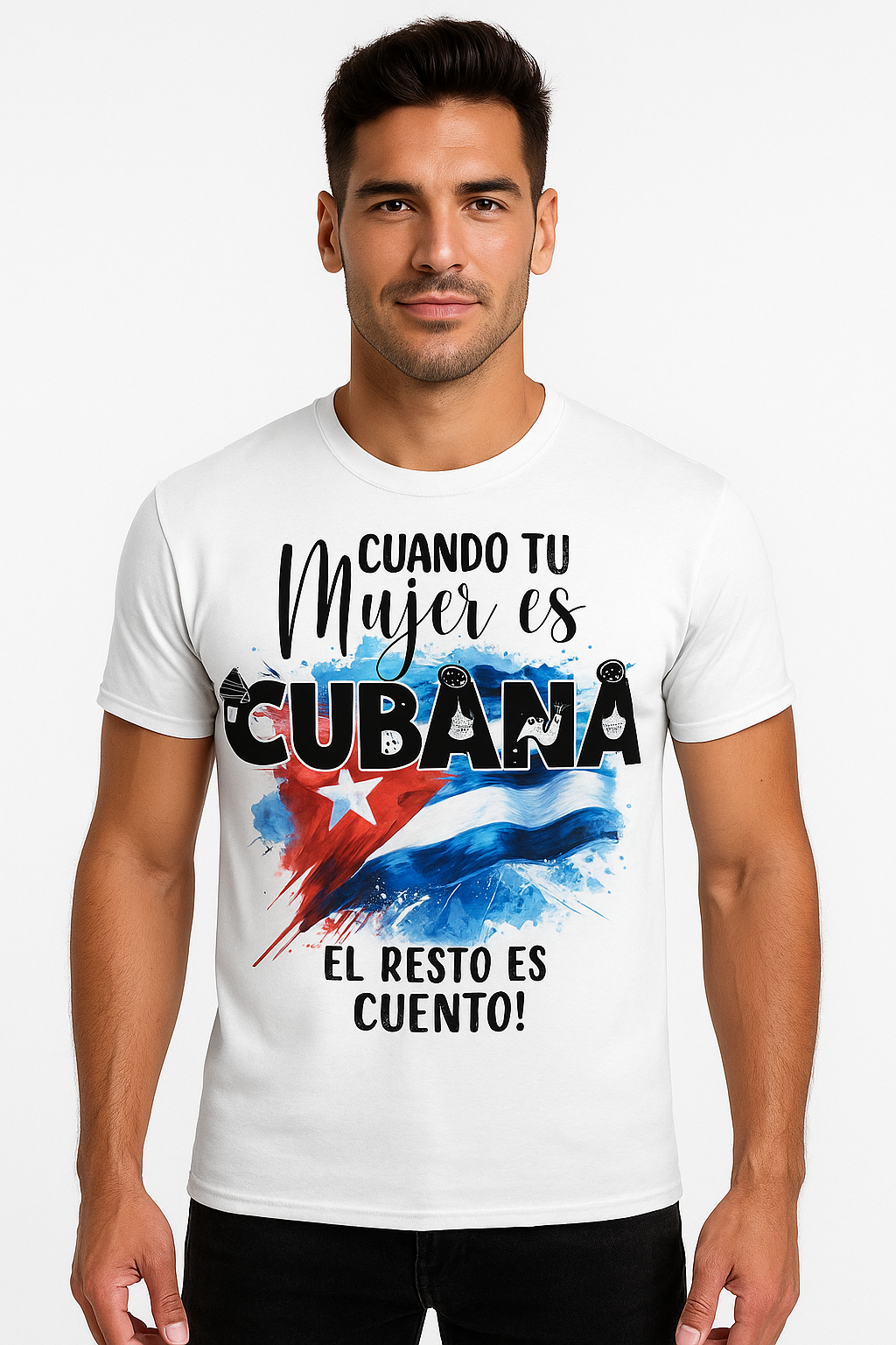 T-shirt Camiseta - Cuando tu Mujer es Cubana, el Resto es Cuento!