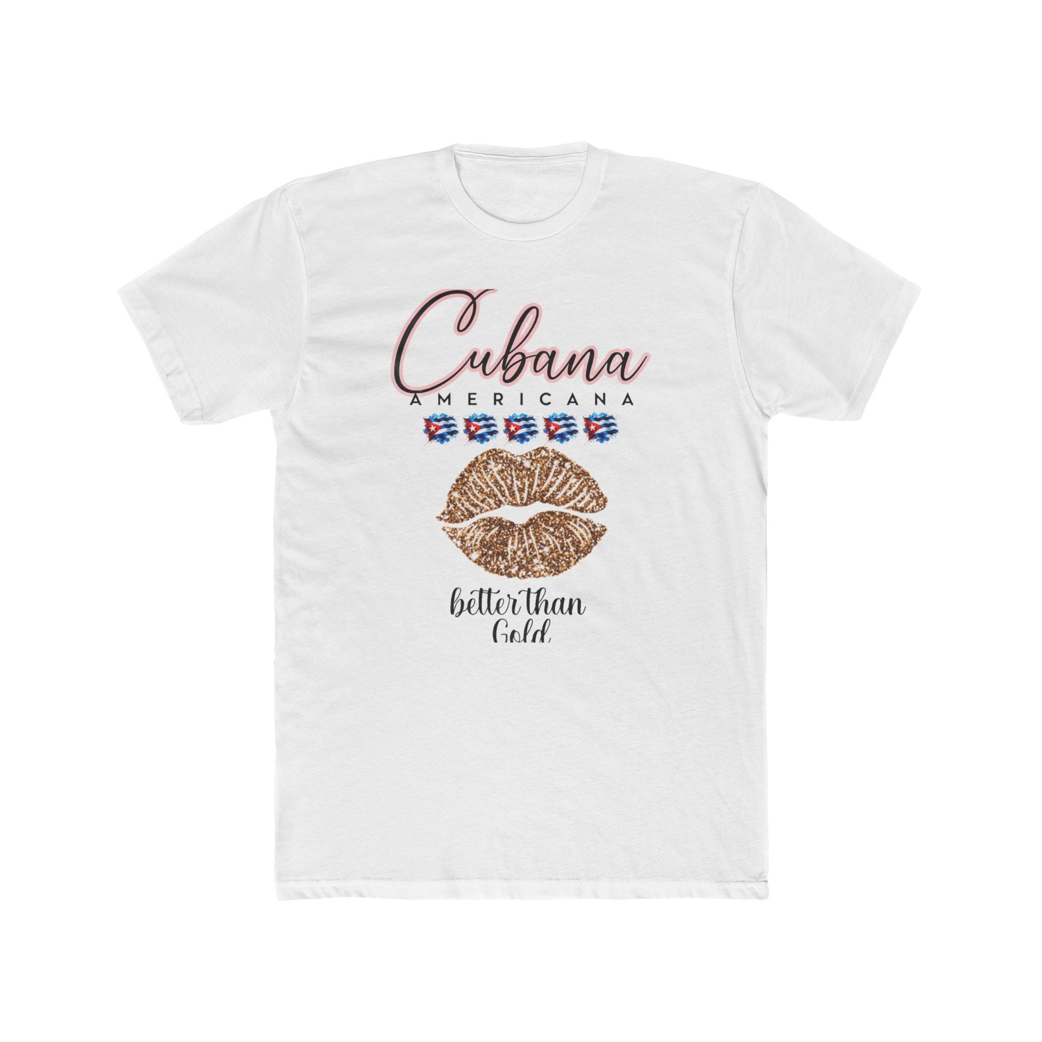 T-shirt Camiseta - Cubana AMERICANA Better Than Gold