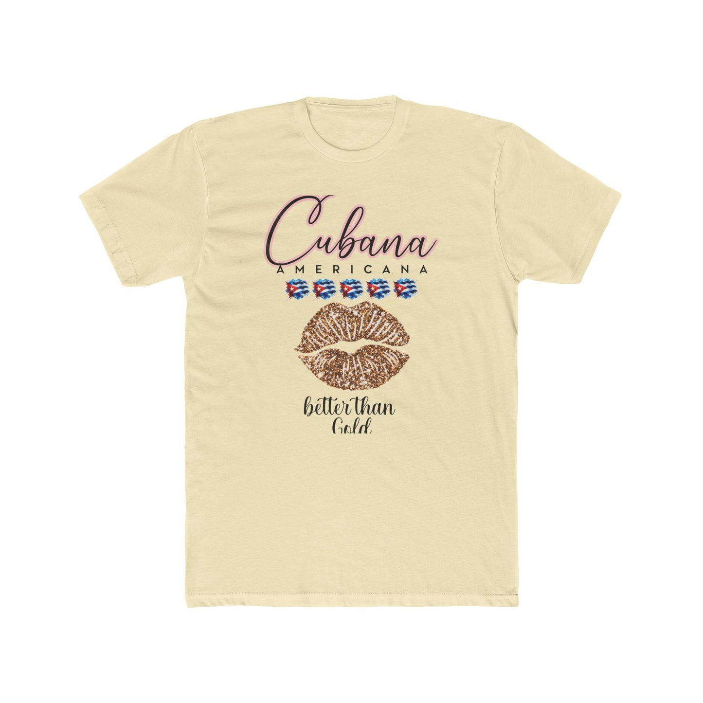 T-shirt Camiseta - Cubana AMERICANA Better Than Gold